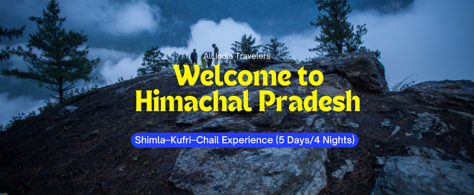 Shimla Kufri Chail Tour Package – 5 Days Himachal Trip | All India Travelers