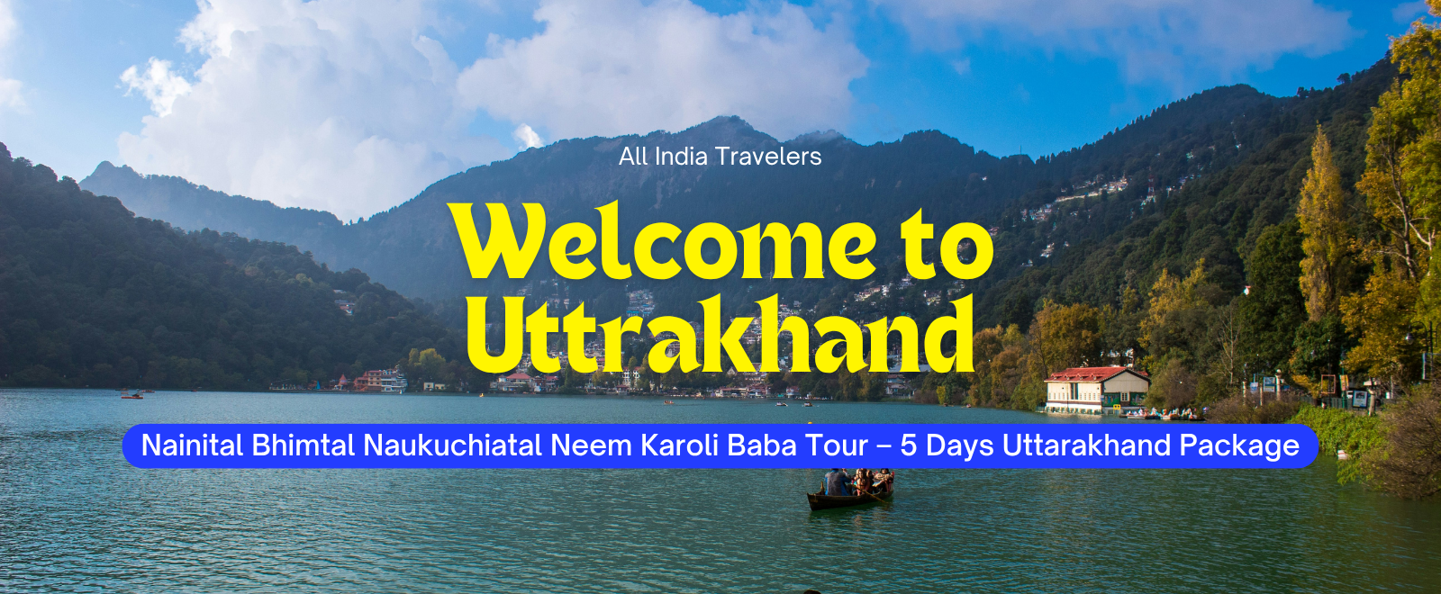 Nainital Bhimtal Naukuchiatal Neem Karoli Baba Tour – 5 Days Uttarakhand Package