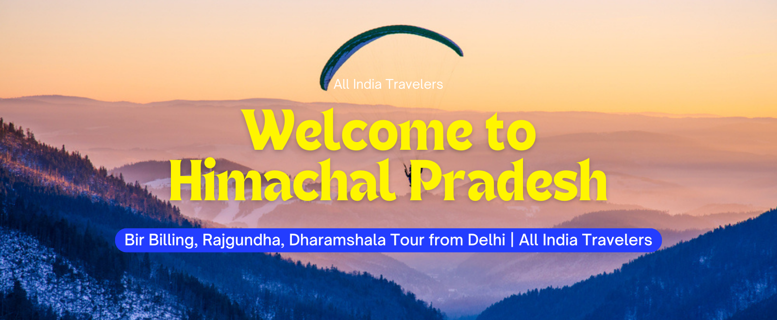 Bir Billing Rajgundha Dharamshala Tour from Delhi| All India Travelers