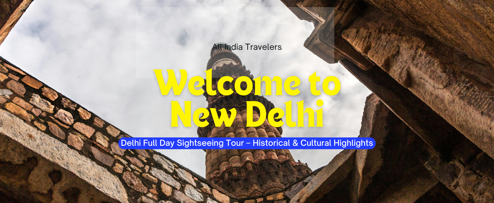 Delhi Full Day Sightseeing Tour – Historical & Cultural Highlights